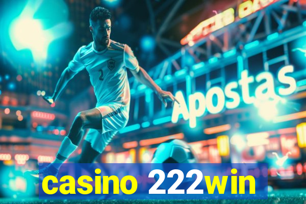 casino 222win